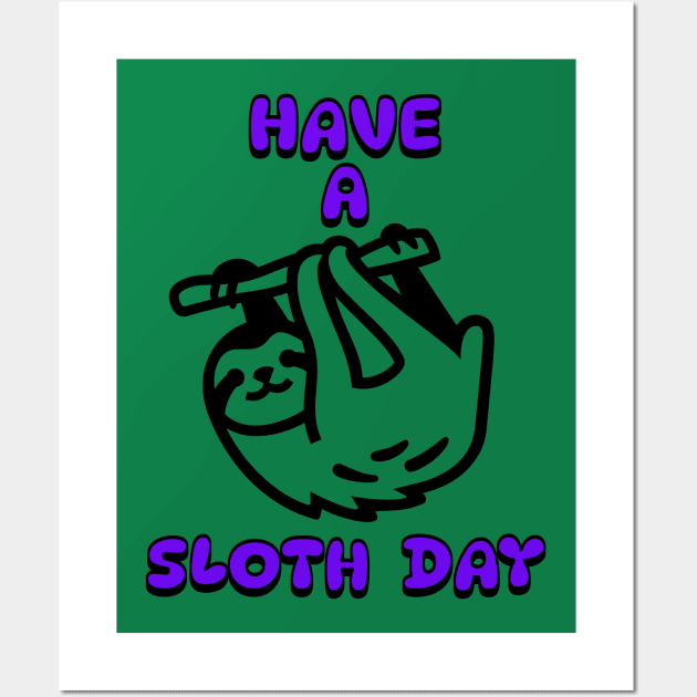 Have a Sloth Day Wall Art by Nicoart2077